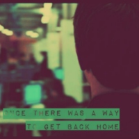 once there was a way to get back home