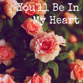 You'll Be In My Heart