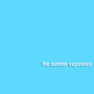 the summer experience