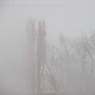 this is the sound of my love for you