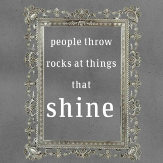 people throw rocks at things that shine