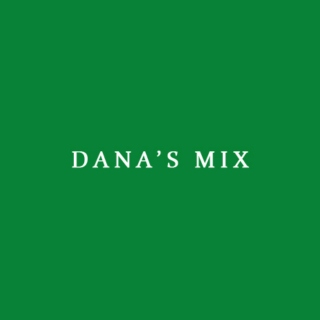 Dana's Mix