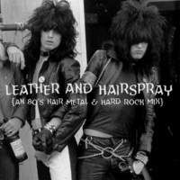 Leather and Hairspray