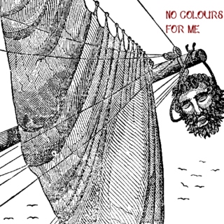 No colours for me
