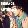Teenage Anthems ››››