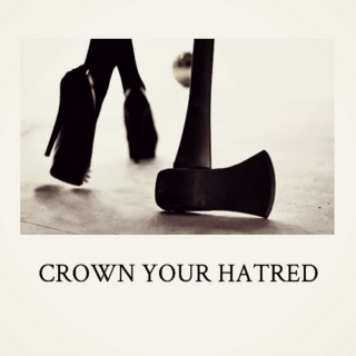 Crown Your Hatred