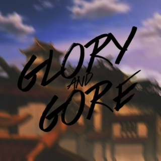 glory and gore