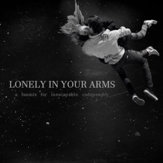 Lonely In Your Arms