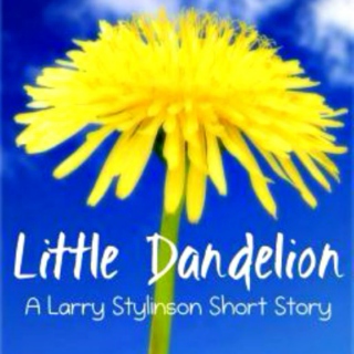 Little Dandelion -Part One-