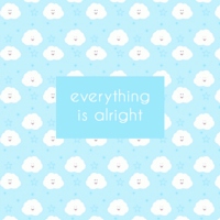 everything is alright