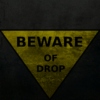 Beware of Drop