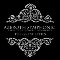 Azeroth Symphonic - The Great Cities