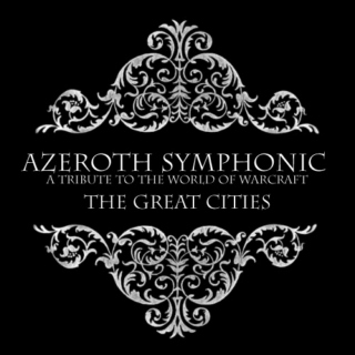 Azeroth Symphonic - The Great Cities
