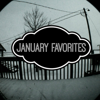 january favorites