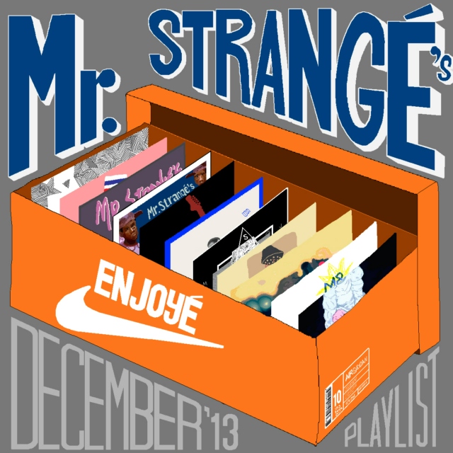 Mr. Strangé's December '13 Playlist