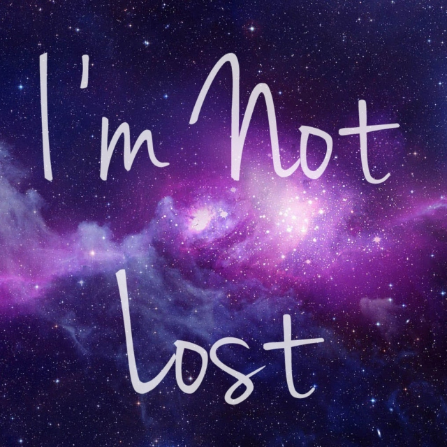 I'm Not Lost