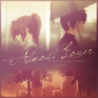 Almost Lover | A Banri/Linda Fanmix
