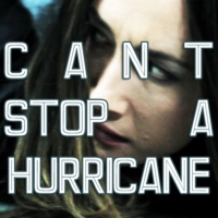 can't stop a hurricane
