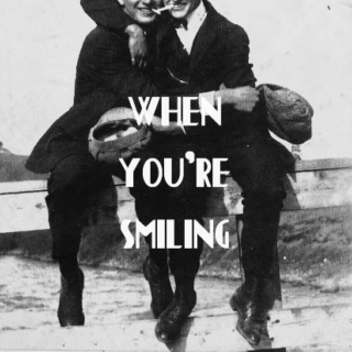 when you're smiling