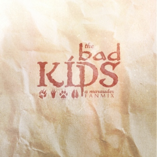 THE BAD KIDS