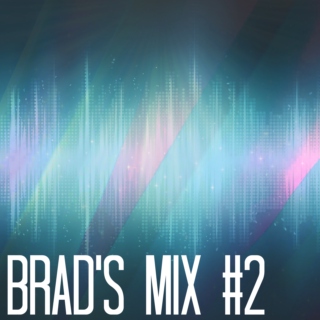 Brad's Mix #2