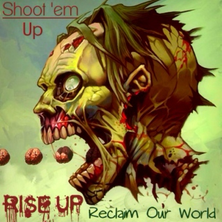 Rise Up | Reclaim Our World : Shoot 'em Up