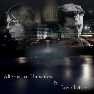 Alternative Universes and Love Letters