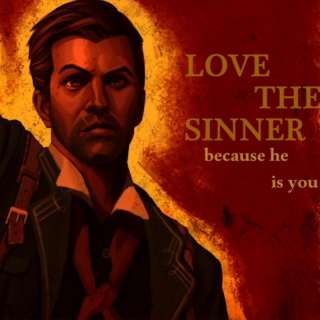 love the sinner, because he is you