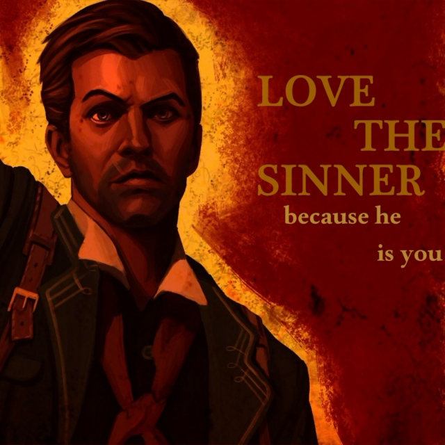 love the sinner, because he is you