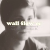 Being a Wallflower