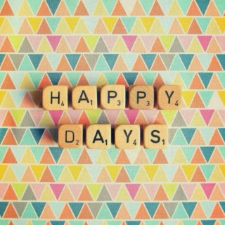 happy days :)