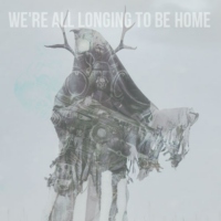 We're all longing to be home