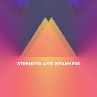 Strength/Weakness