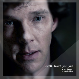 Can't Leave You Yet - A johnlock HLV fanmix