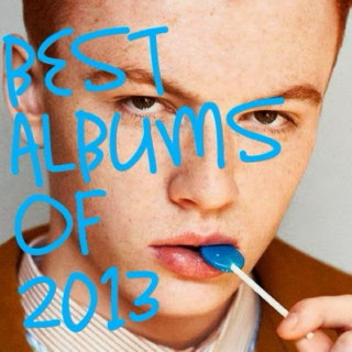 My Best Album of 2013 