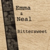 Emma & Neal: Bittersweet