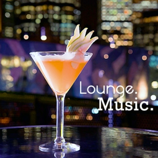 Lounge. Music.