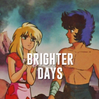 Brighter Days | Ikki/Esmeralda