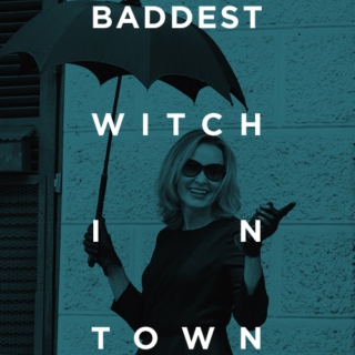 baddest witch in town
