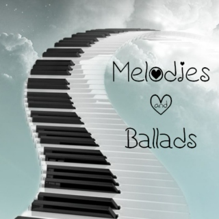 Melodies & Ballads