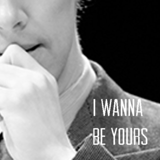 I Wanna Be Yours - A Benedict Cumberbatch Fanmix