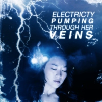 electricity pumping through her veins