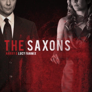 The Saxons | Harry & Lucy Fanmix