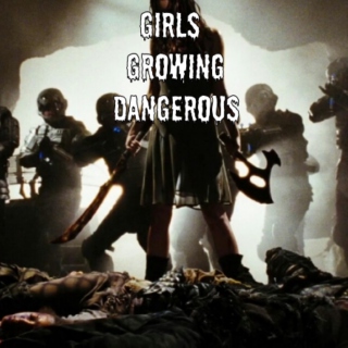 Girls growing dangerous