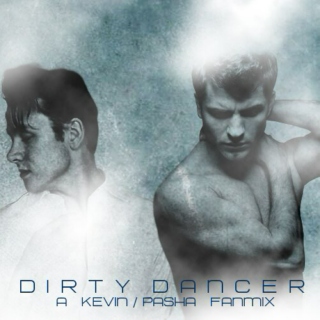 Dirty Dancer - a Kevin/Pasha mix