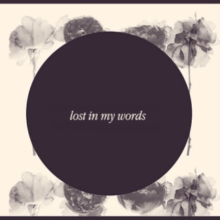 lost in my words