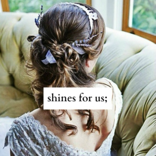 shines for us; 
