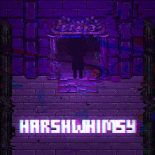 HARSHWHIMSY