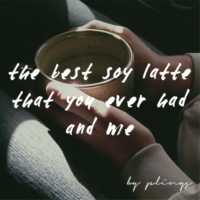 The Best Soy Latte That You Ever Had And Me