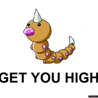 Weedle Get You High